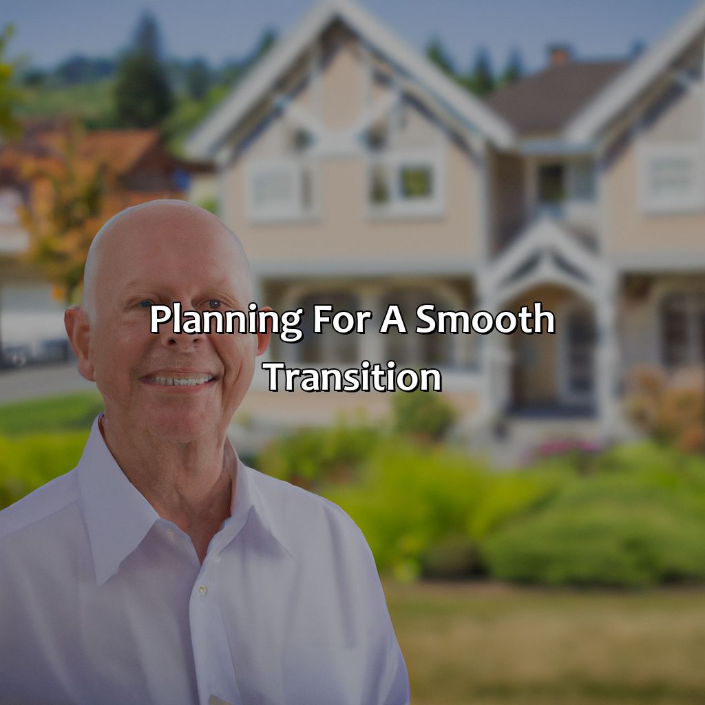 Planning for a Smooth Transition-how to decide where to live in retirement?, 