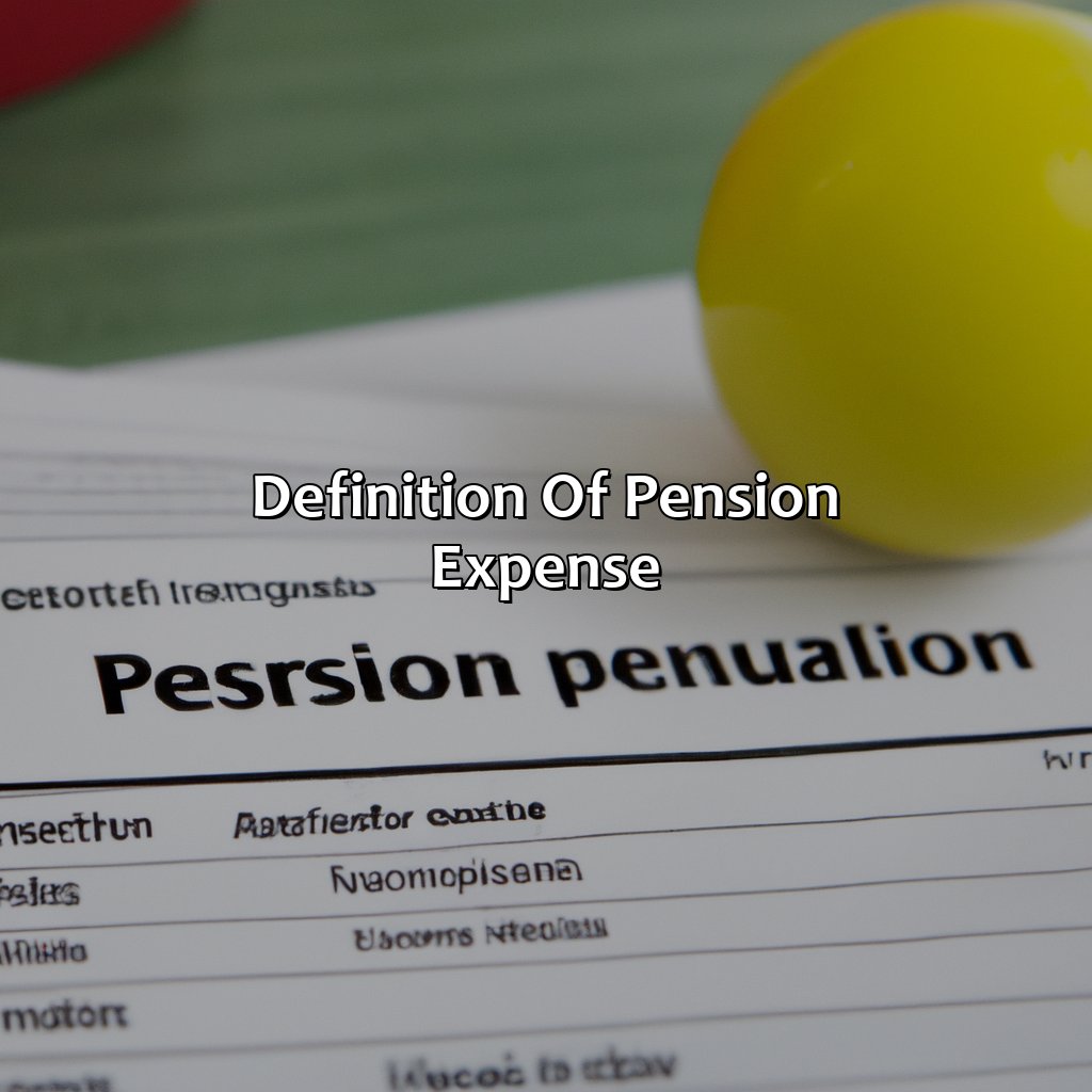 Definition of Pension Expense-how to determine pension expense?, 