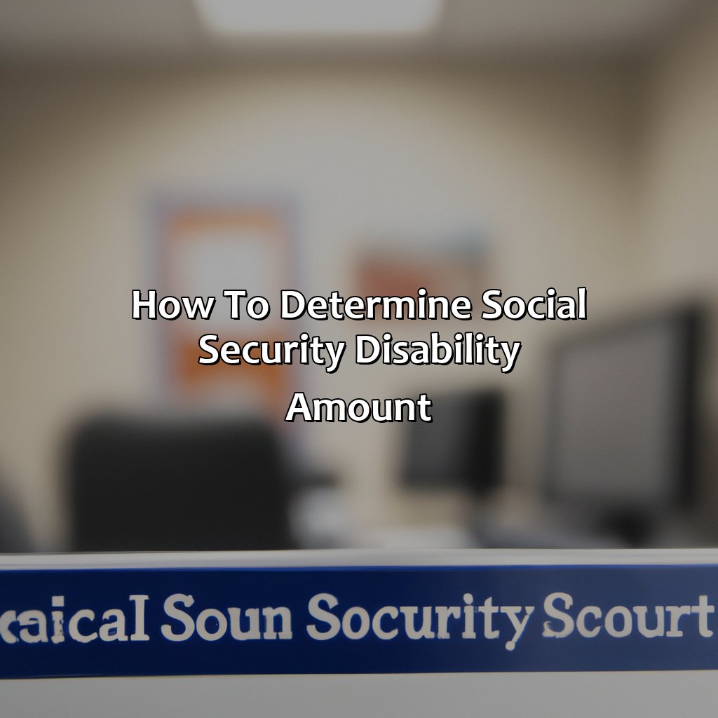 How To Determine Social Security Disability Amount? Retire Gen Z