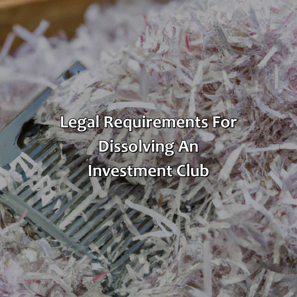 Legal Requirements for Dissolving an Investment Club-how to dissolve an investment club?, 