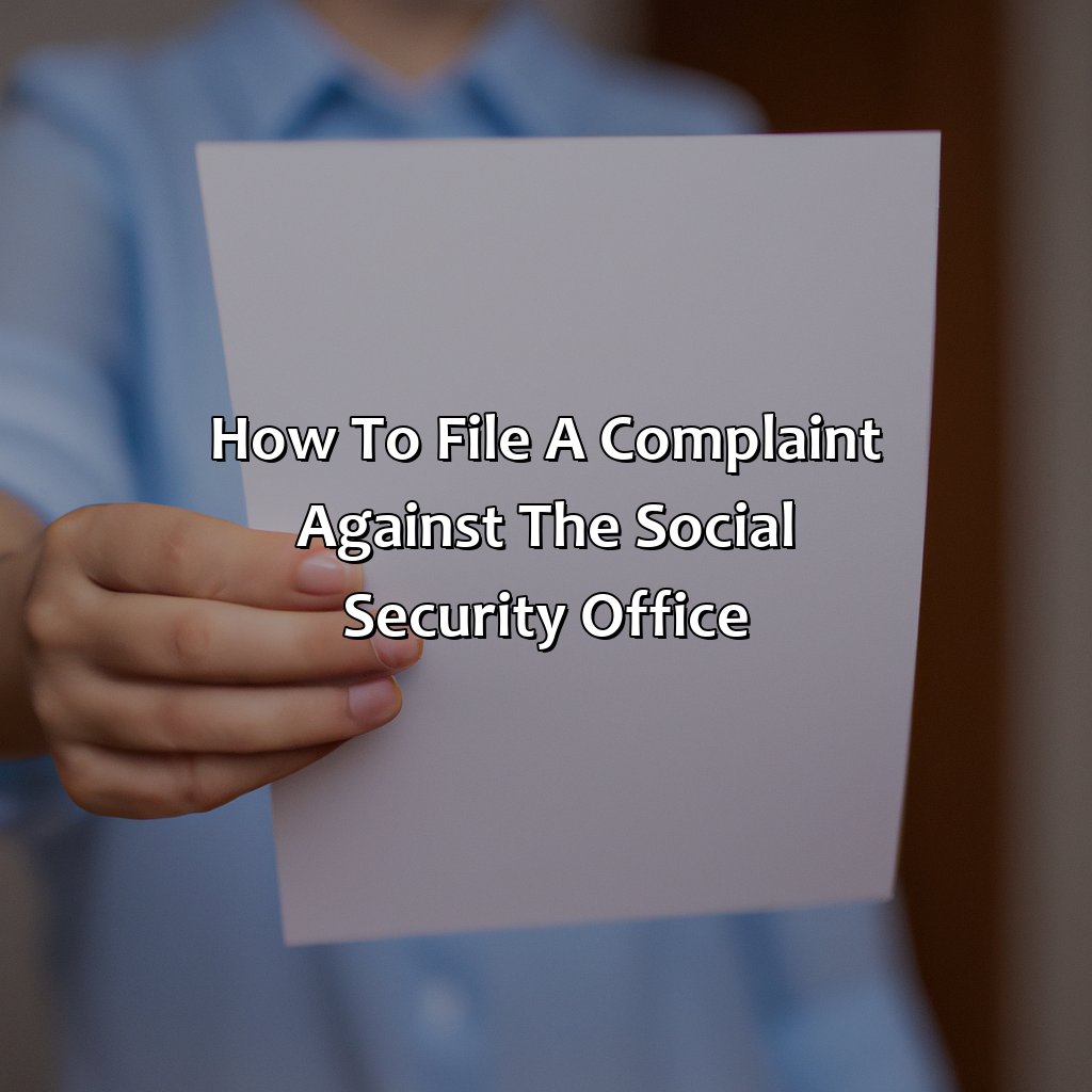 How To File A Complaint Against The Social Security Office?