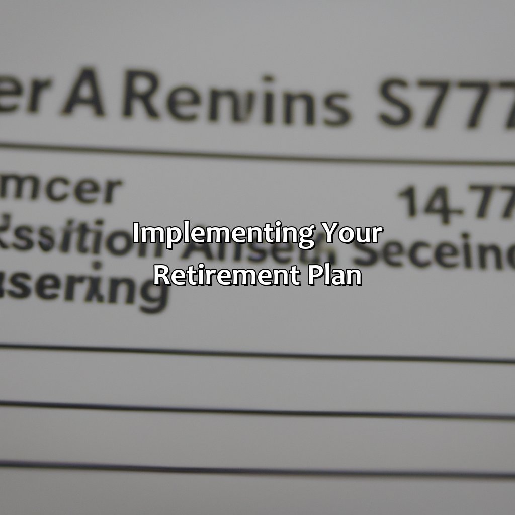 Implementing your retirement plan-how to finance your retirement?, 