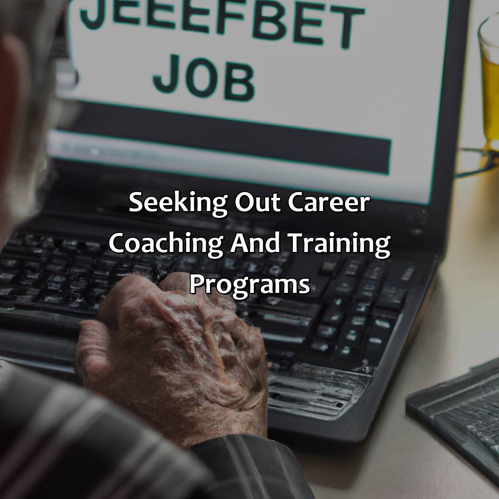 Seeking out career coaching and training programs-how to find a job after retirement?, 