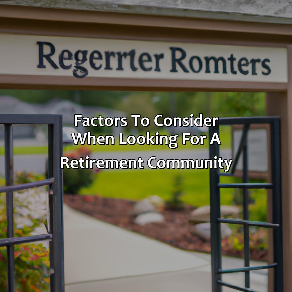 Factors to consider when looking for a retirement community-how to find a retirement community?, 