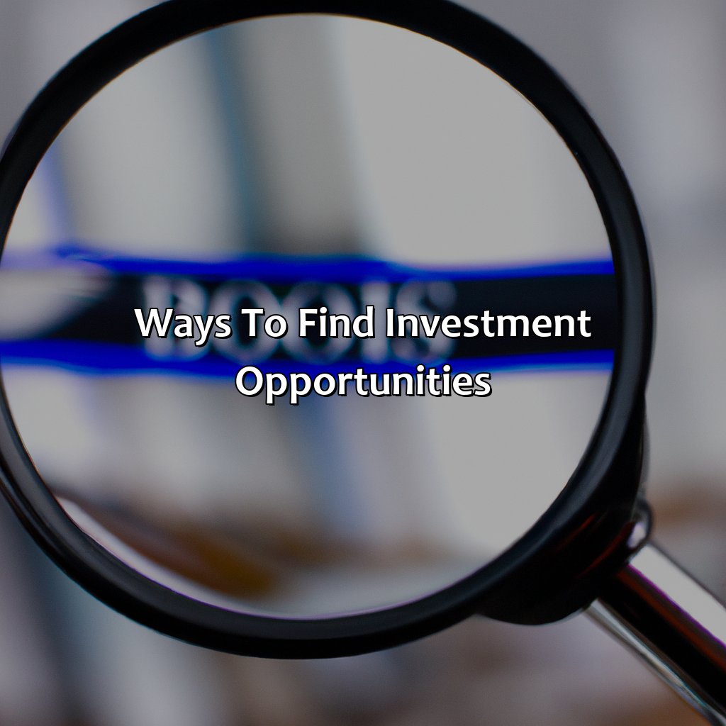 Ways to find investment opportunities-how to find investment opportunities?, 