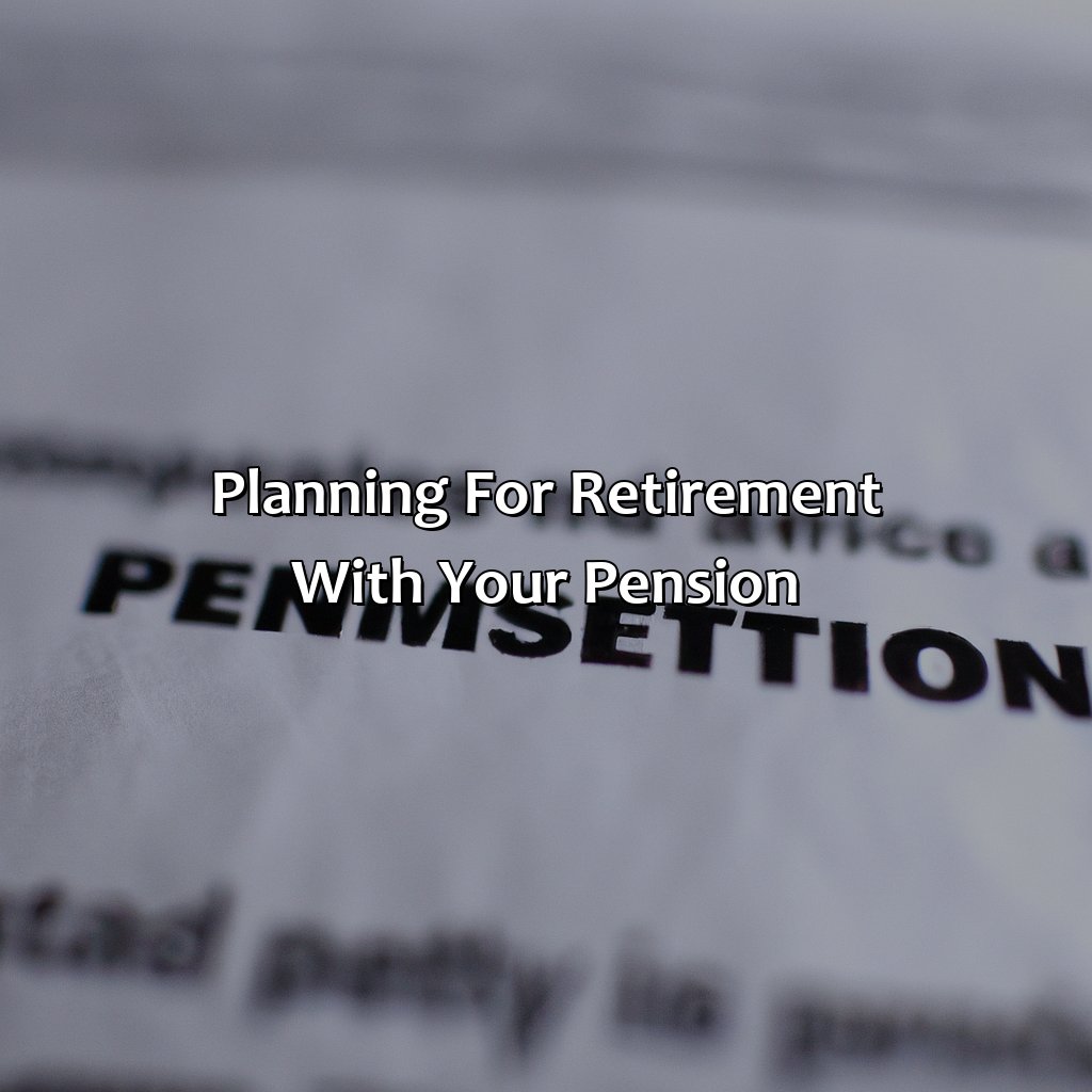 Planning for Retirement with Your Pension-how to find out your pension?, 