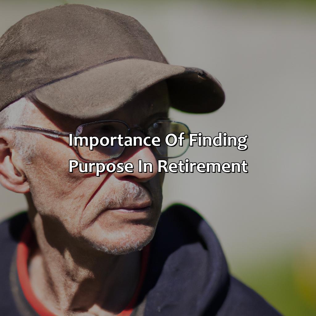 Importance of Finding Purpose in Retirement-how to find purpose in retirement?, 