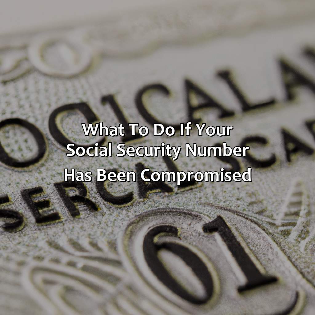 What to do if your social security number has been compromised-how to flag my social security number?, 