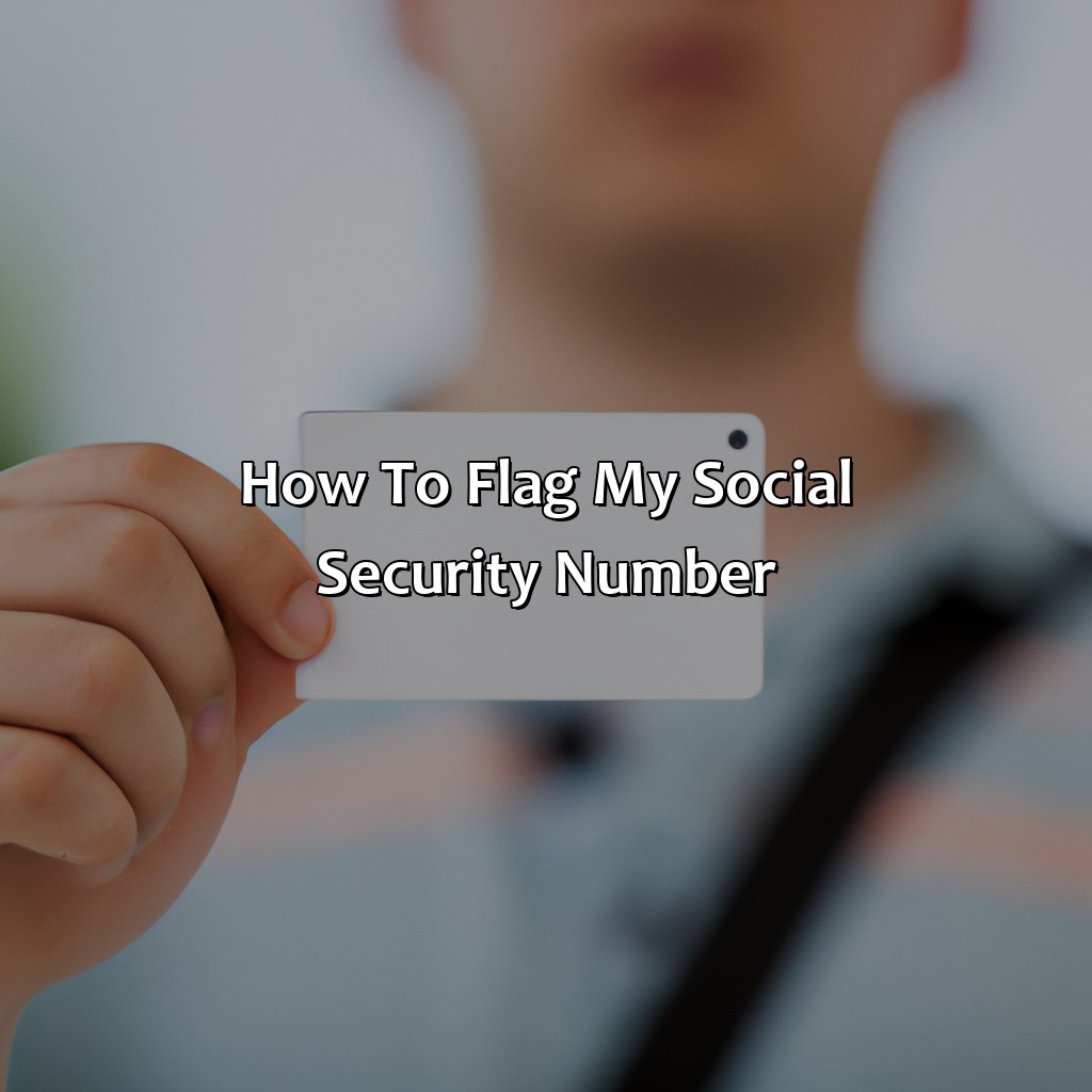 How To Flag My Social Security Number?