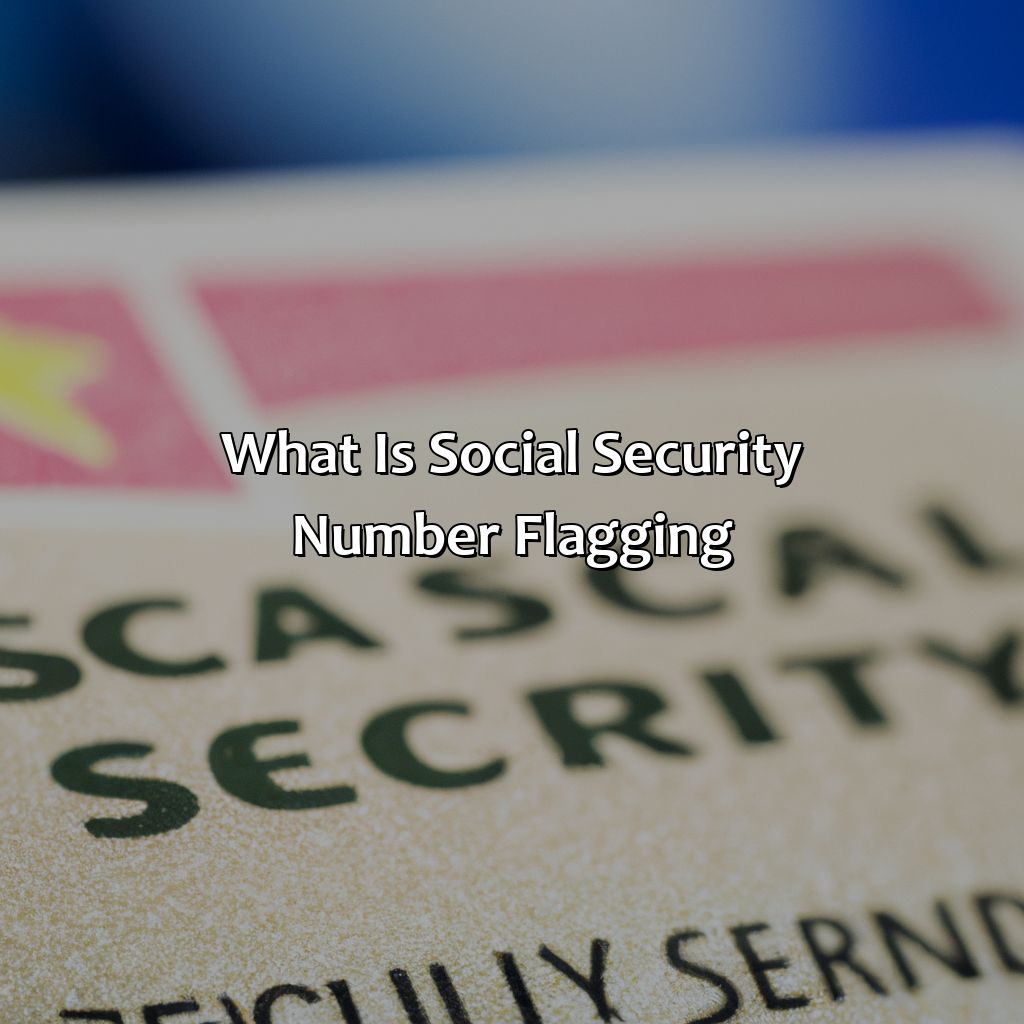 What is social security number flagging?-how to flag my social security number?, 