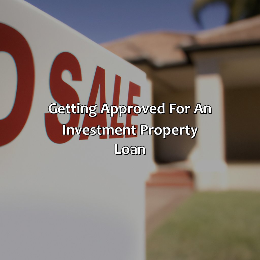 Getting Approved for an Investment Property Loan-how to get a investment property loan?, 