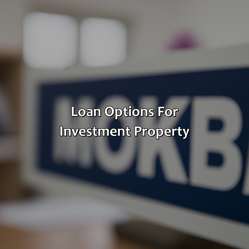 Loan options for investment property-how to get a loan for a investment property?, 