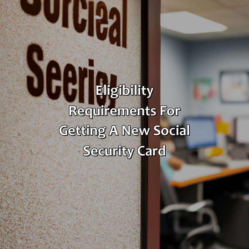 Eligibility Requirements for Getting a New Social Security Card-how to get a new social security card?, 