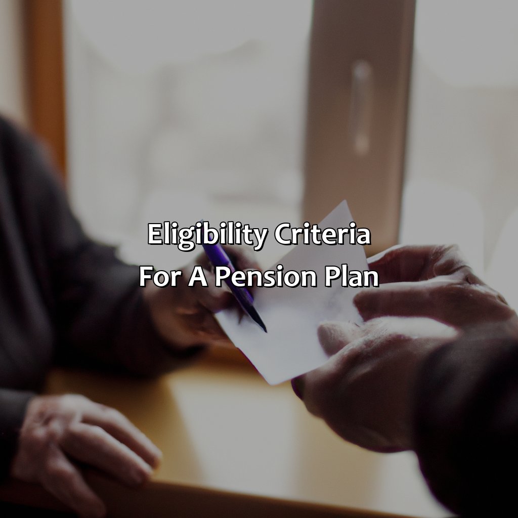 Eligibility criteria for a pension plan-how to get a pension?, 