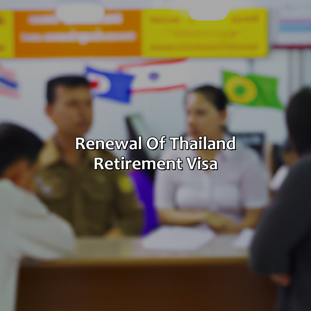 Renewal of Thailand Retirement Visa-how to get a retirement visa in thailand?, 