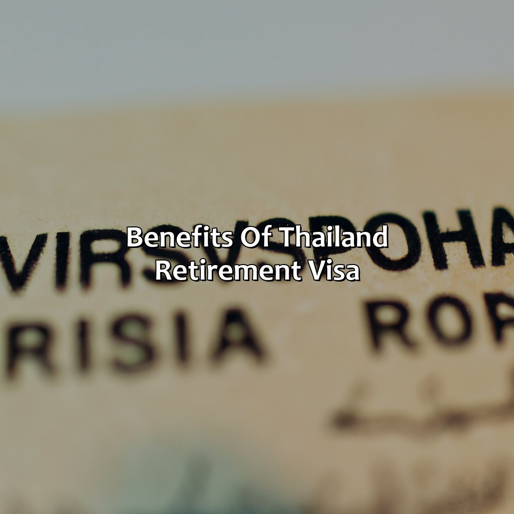 Benefits of Thailand Retirement Visa-how to get a retirement visa in thailand?, 