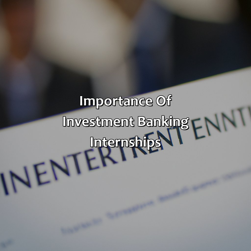 Importance of Investment Banking Internships-how to get an internship in investment banking?, 