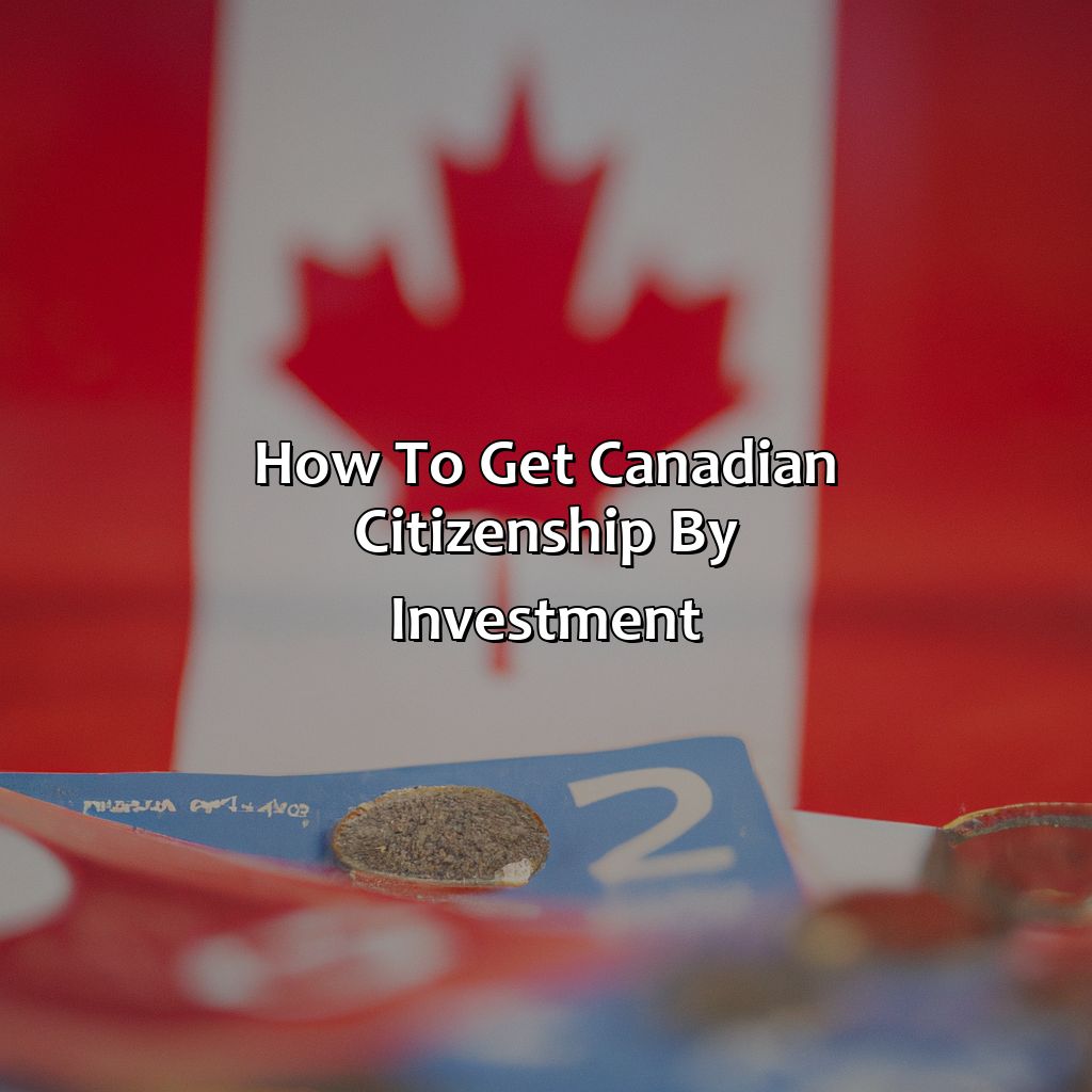 How To Get Canadian Citizenship By Investment?