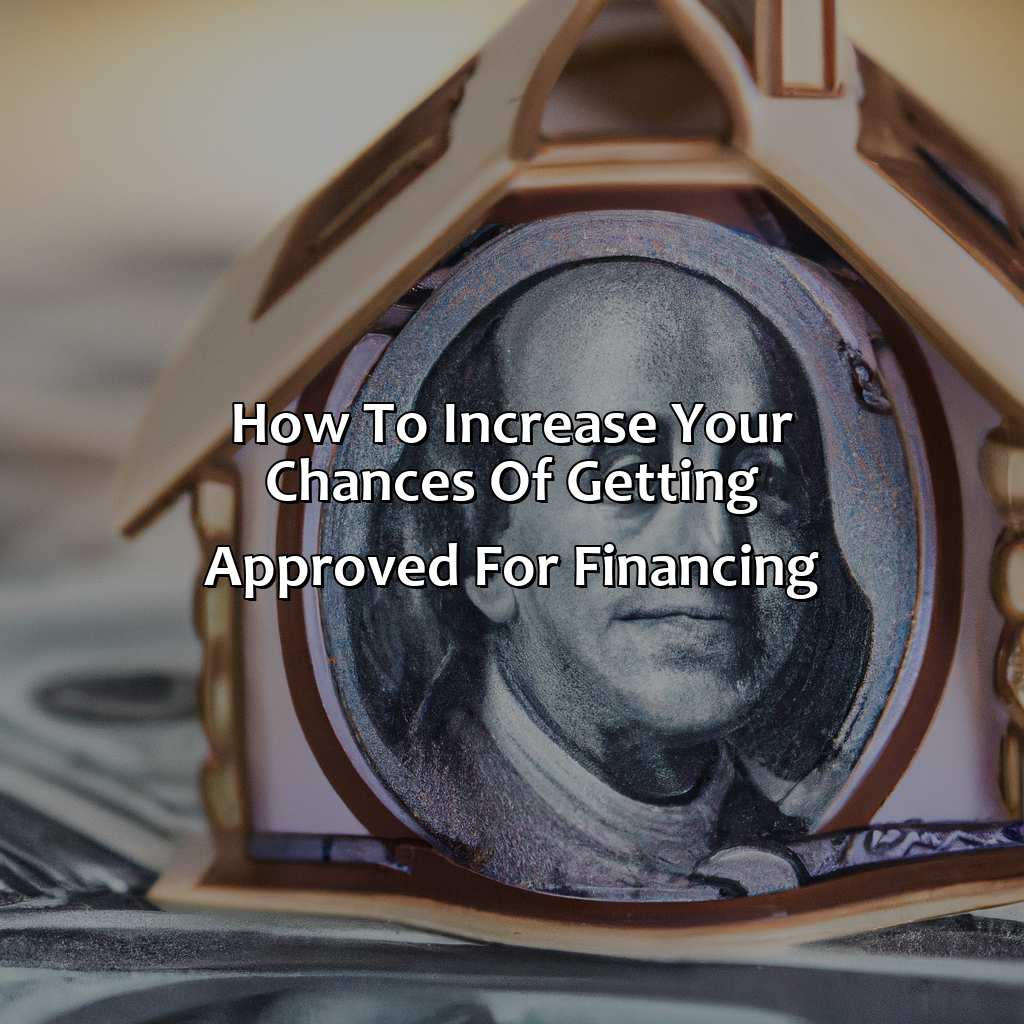 How to increase your chances of getting approved for financing-how to get financing for an investment property?, 