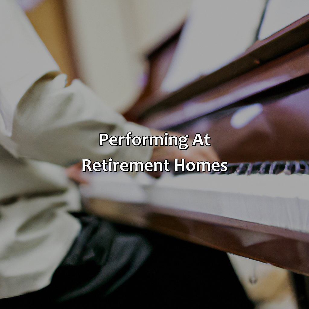 Performing at Retirement Homes-how to get gigs at retirement homes?, 