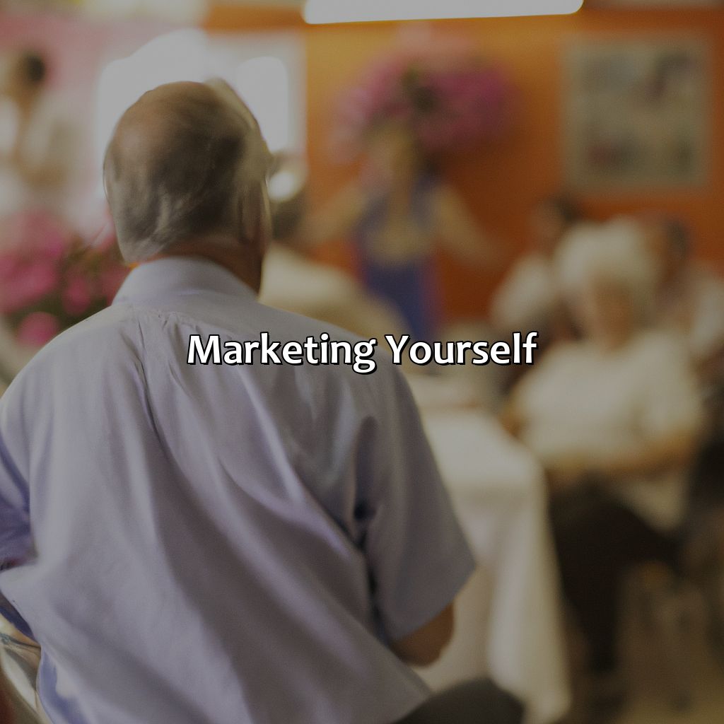 Marketing Yourself-how to get gigs at retirement homes?, 