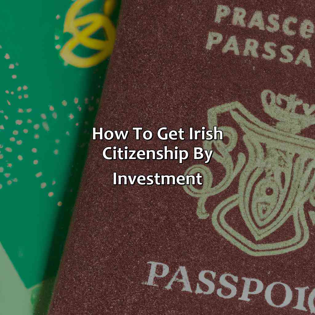 How To Get Irish Citizenship By Investment?