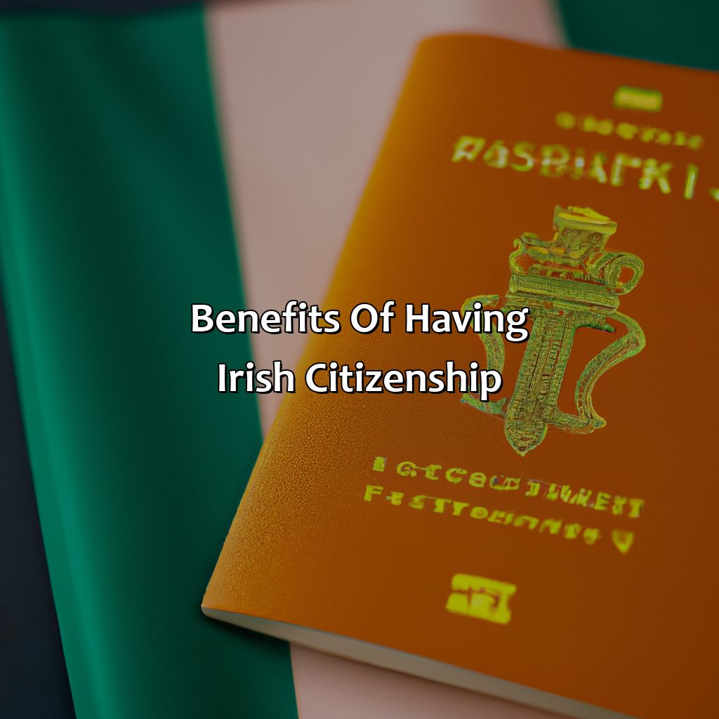 Benefits of having Irish Citizenship-how to get irish citizenship by investment?, 