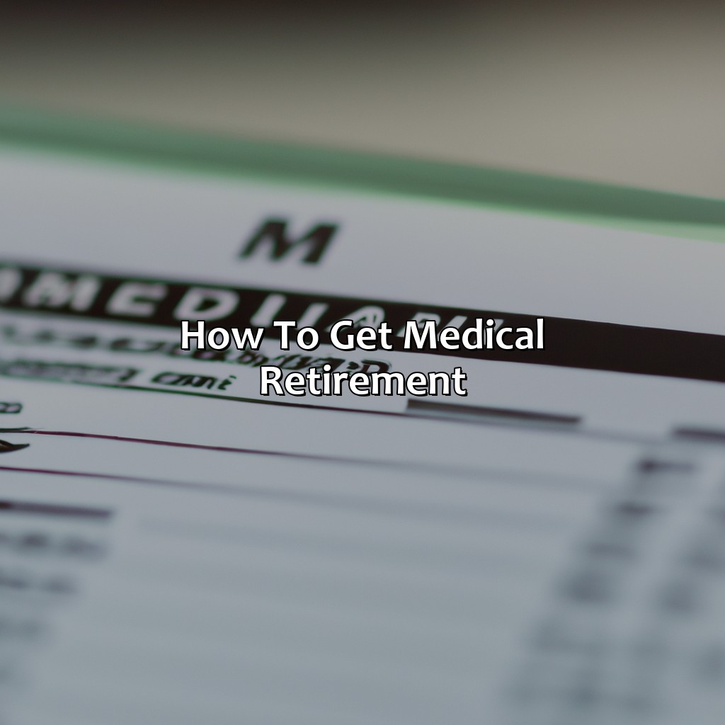 How To Get Medical Retirement?