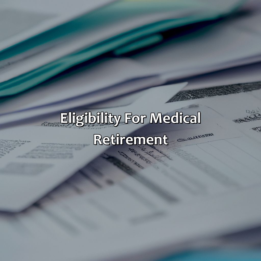 Eligibility for Medical Retirement-how to get medical retirement?, 