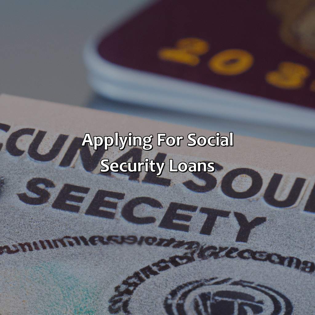 Applying for Social Security Loans-how to get money from your social security number?, 