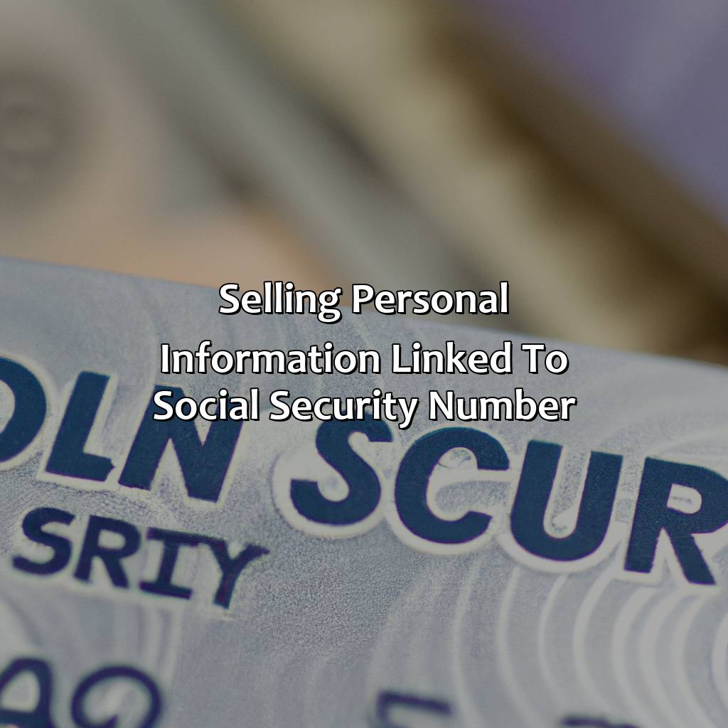 Selling Personal Information linked to Social Security Number-how to get money from your social security number?, 