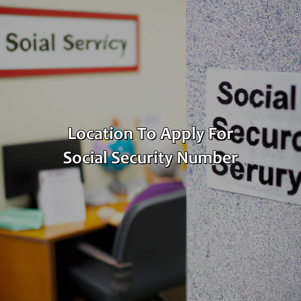 Location to Apply for Social Security Number-how to get my baby