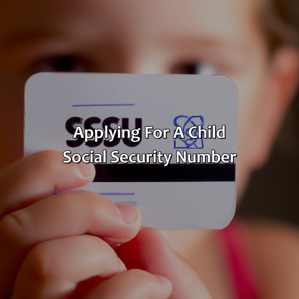 Applying for a Child Social Security Number-how to get my child social security number?, 