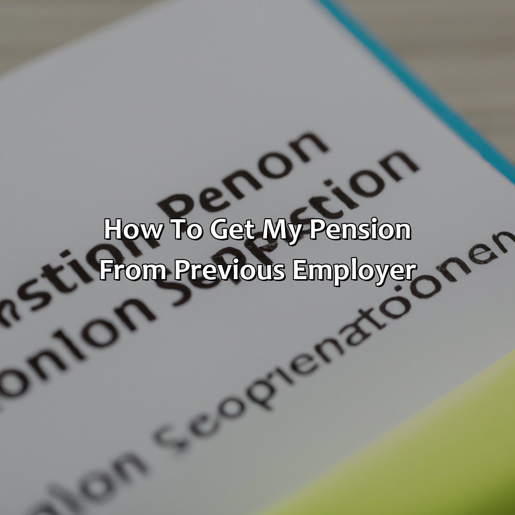 How To Get My Pension From Previous Employer?