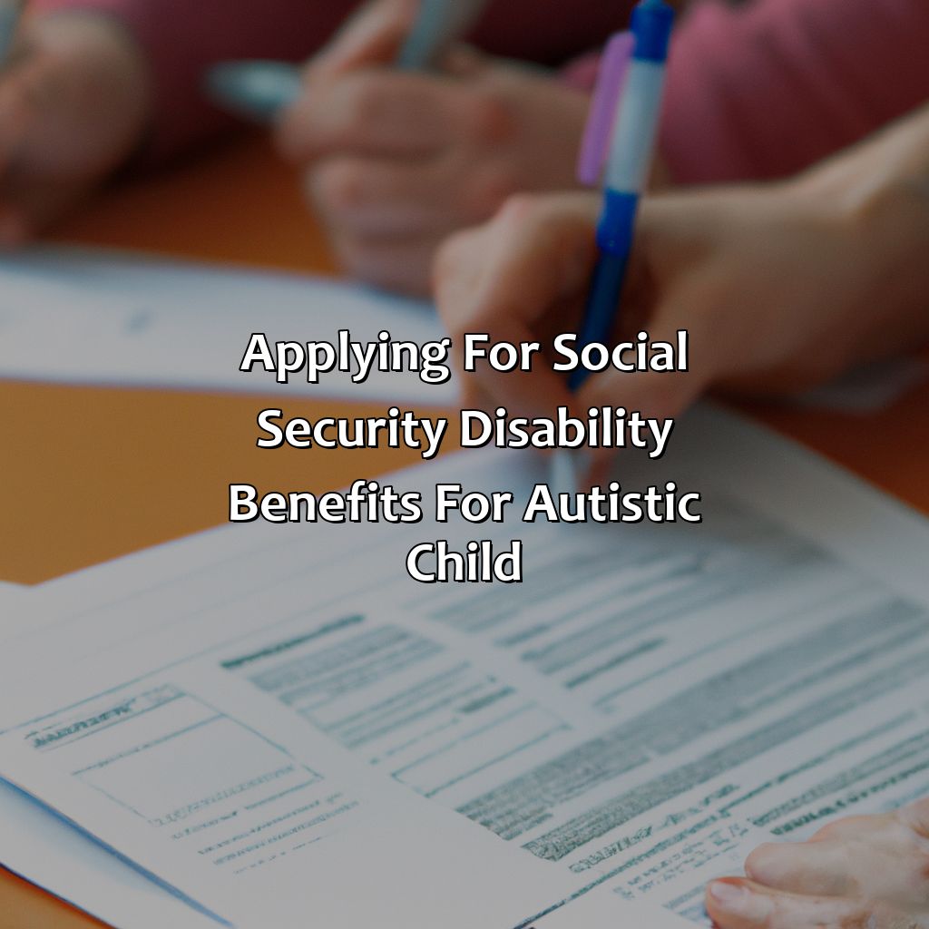 Applying for Social Security Disability Benefits for Autistic Child-how to get social security for autistic child?, 