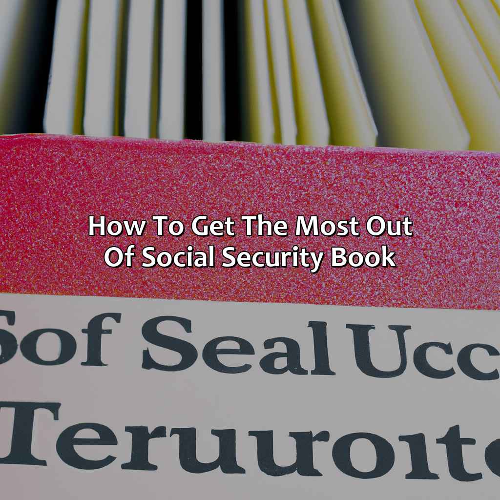 How To Get The Most Out Of Social Security Book?