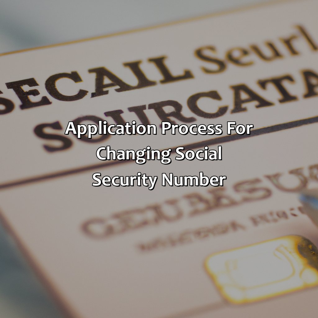 Application Process for Changing Social Security Number-how to get your social security number changed?, 