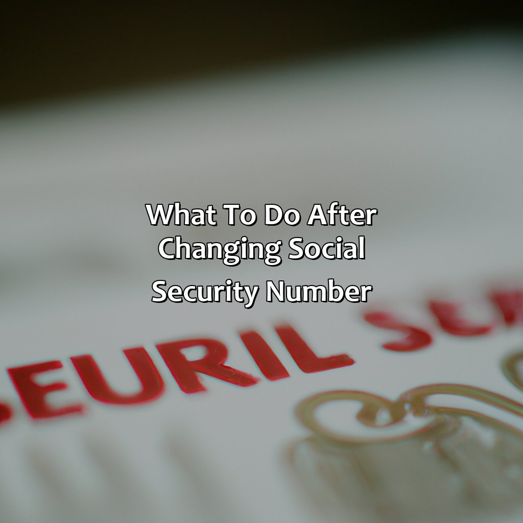 What to Do After Changing Social Security Number-how to get your social security number changed?, 