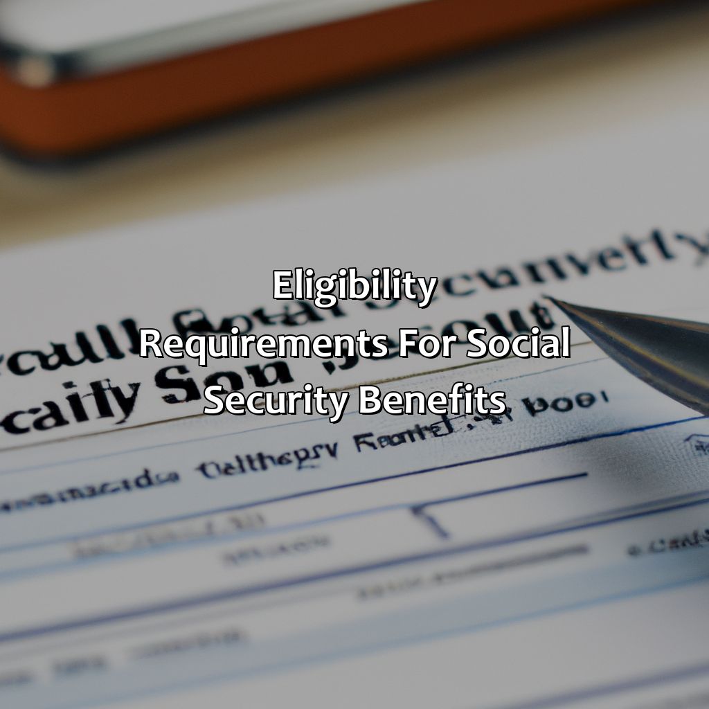 Eligibility Requirements for Social Security Benefits-how to increase your social security benefits?, 