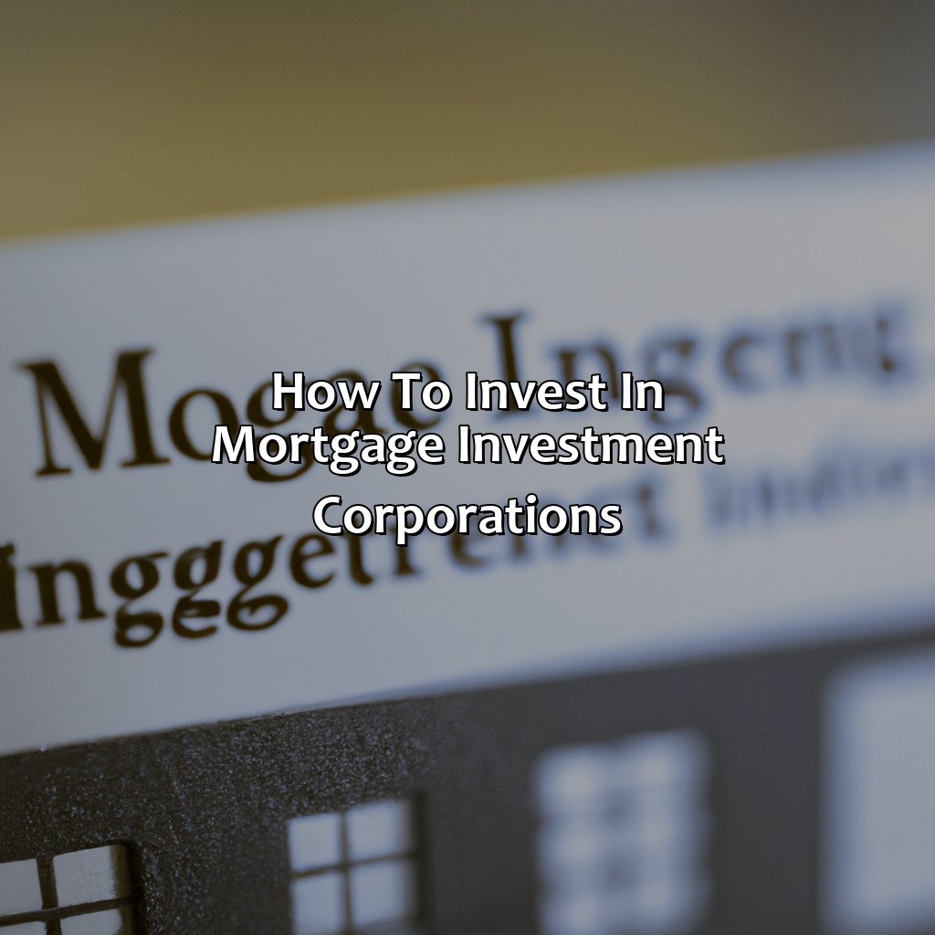 How To Invest In Mortgage Investment Corporations?