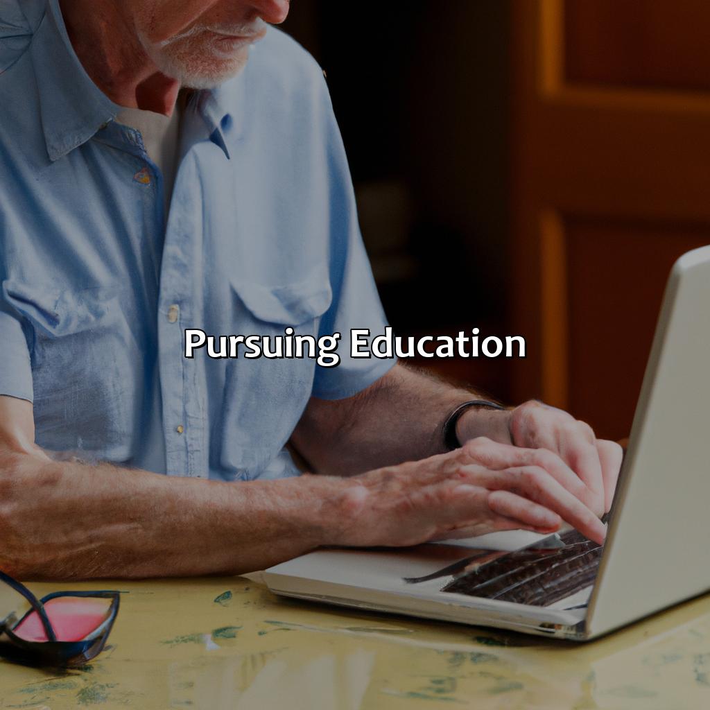 Pursuing Education-how to keep busy in retirement?, 