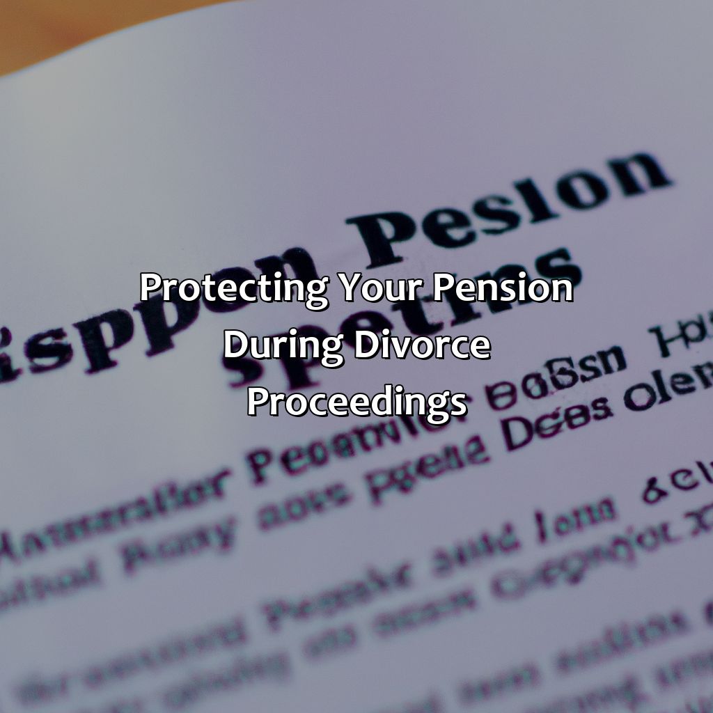 Protecting Your Pension During Divorce Proceedings-how to keep your pension in a divorce?, 