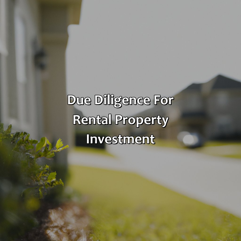 Due Diligence for Rental Property Investment-how to know if a rental property is a good investment?, 