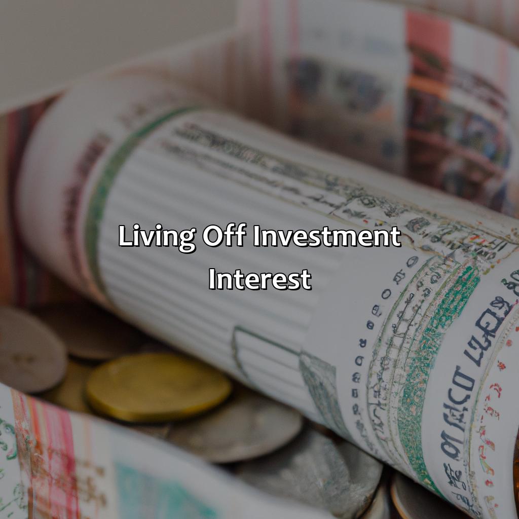 Living Off Investment Interest-how to live off investment interest?, 