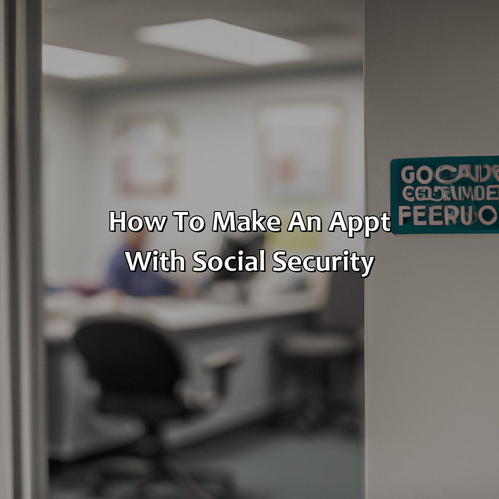 How To Make An Appt With Social Security?