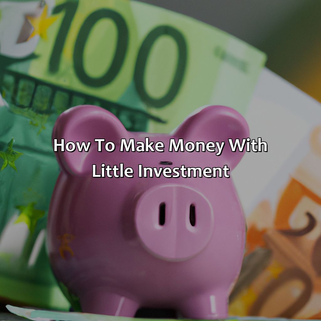 How To Make Money With Little Investment?