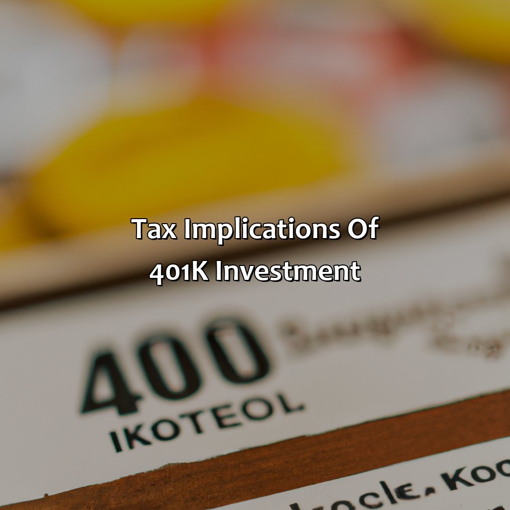 Tax implications of 401k investment-how to manage 401k investment?, 