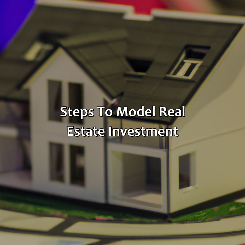 Steps to Model Real Estate Investment-how to model real estate investment?, 