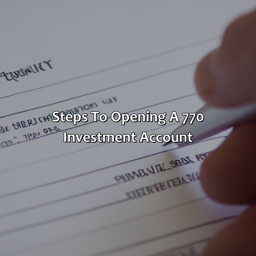 Steps to opening a 770 investment account-how to open a 770 investment account?, 