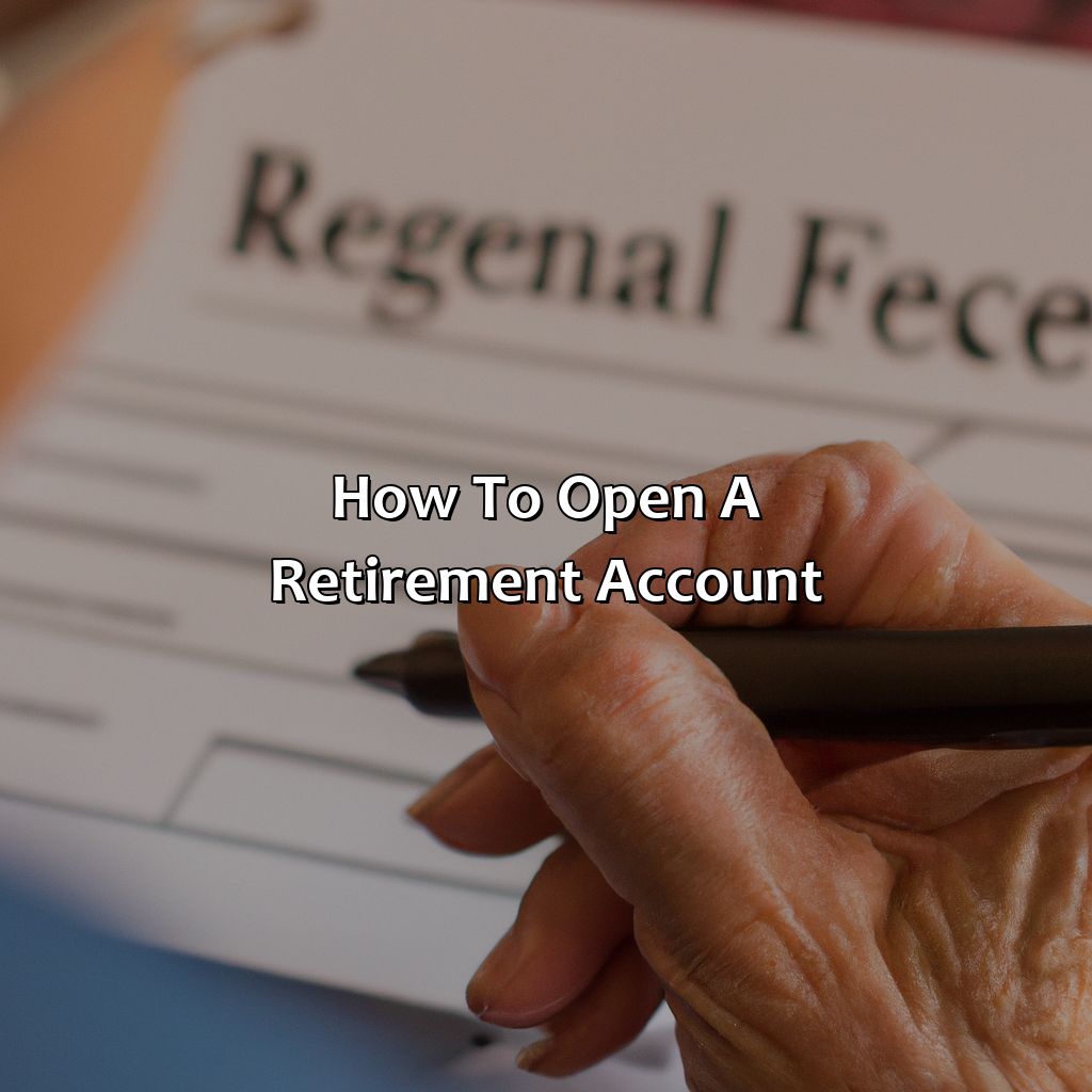 How To Open A Retirement Account?